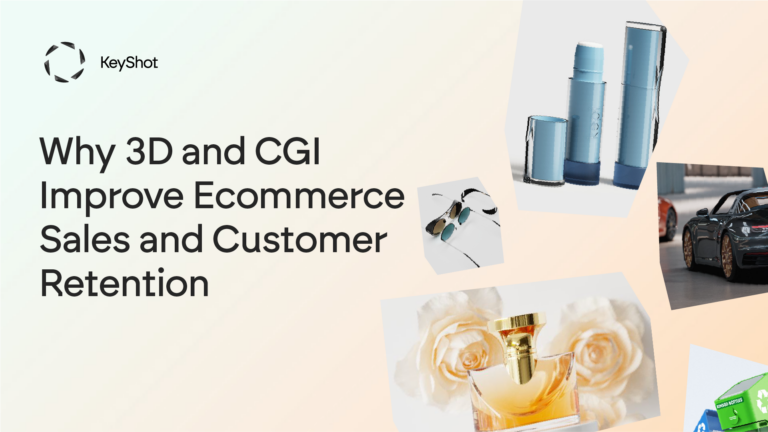 Why 3D and CGI Improve Ecommerce Sales and Customer Retention